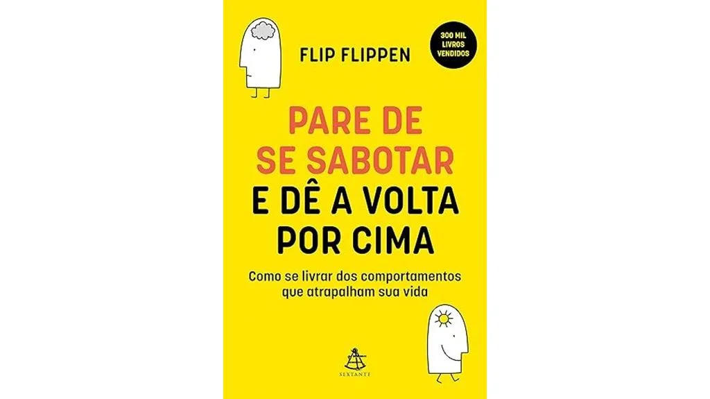Pare com os comportamentos de auto-sabotagem